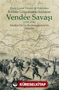 İhtilalin Gölgesindeki Soykırım Vendee Savaşı (1793-1796)