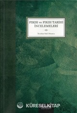 Fıkıh ve Fıkıh Tarihi İncelemeleri