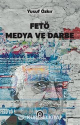 Fetö Medya ve Darbe