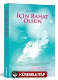 İçin Rahat Olsun