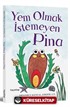 Yem Olmak İstemeyen Pina