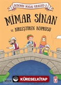 Mimar Sinan ve Birleştiren Köprüsü / Dedemin Masal Krallığı 2