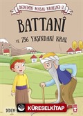 Battani ve 736 Yaşındaki Kral / Dedemin Masal Krallığı 2