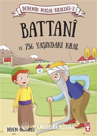 Battani ve 736 Yaşındaki Kral / Dedemin Masal Krallığı 2