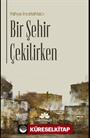 Bir Şehir Çekilirken