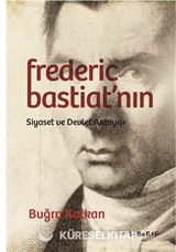Frederic Bastiat'nın Siyaset ve Devlet Anlayışı