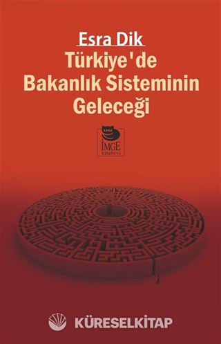 Türkiye'de Bakanlık Sisteminin Geleceği