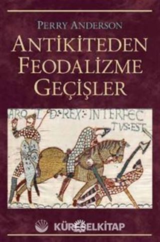 Antikiteden Feodalizme Geçişler