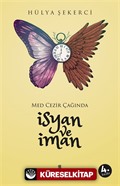 Med-Cezir Çağında İsyan ve İman