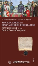 Magna Charta seu Magna Charta Libertatum Büyük Sözleşme Ya Da Özgürlükler Sözleşmesi