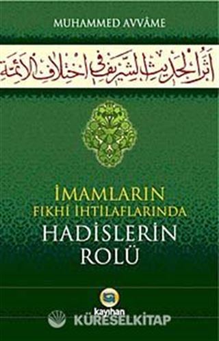 İmamların Fıkhi İhtilaflarında Hadislerin Rolü