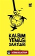 Kalbim Yenilgi Saatleri