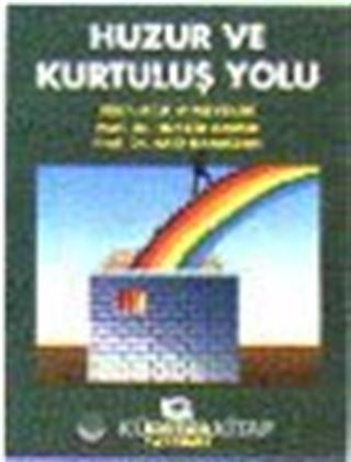 Huzur ve Kurtuluş Yolu