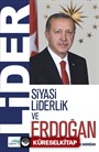 Siyasi Liderlik ve Erdoğan