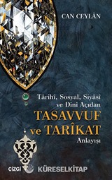 Tarihi, Sosyal, Siyasi ve Dini Açıdan Tasavvuf ve Tarikat Anlayışı