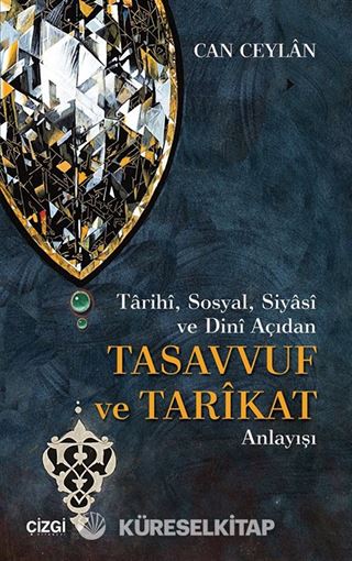 Tarihi, Sosyal, Siyasi ve Dini Açıdan Tasavvuf ve Tarikat Anlayışı
