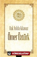 Hak Yolda Kılavuz Ömer Öztürk