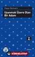 Uyanmak Üzere Olan Bir Adam