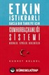 Etkin İstikrarlı Güçlü Bir Türkiye İçin Cumhurbaşkanlığı Sistemi
