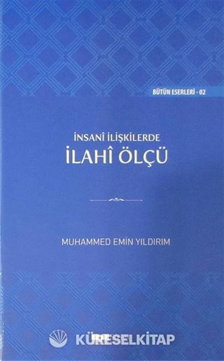 İnsani İlişkilerde İlahi Ölçü (Ciltli)