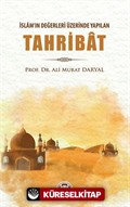 İslam'ın Değerleri Üzerinde Yapılan Tahribat