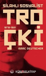 Silahlı Sosyalist Troçki (1879-1921)