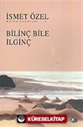 Bilinç Bile İlginç