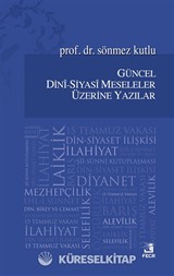 Güncel Dini-Siyasi Meseleler Üzerine Yazılar