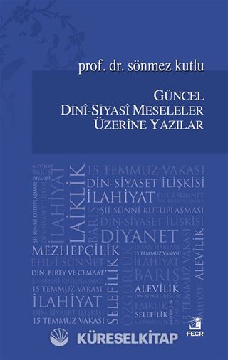 Güncel Dini-Siyasi Meseleler Üzerine Yazılar
