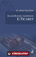 İslam Hukuku Açısından E-Ticaret