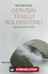 Dervişin Teselli Koleksiyonu