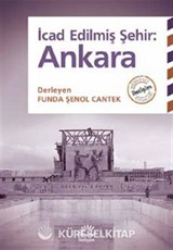 İcad Edilmiş Şehir : Ankara