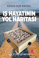 İş Hayatının Yol Haritası