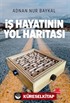 İş Hayatının Yol Haritası