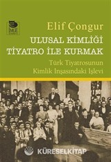 Ulusal Kimliği Tiyatro ile Kurmak