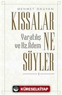 Kıssalar Ne Söyler?