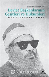 İslam Hukukuna Göre Devlet Başkanlarının Çeşitleri ve Hükümleri