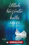 Allah Hüzünlü Kalbi Sever