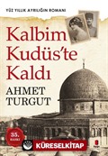 Kalbim Kudüs'te Kaldı