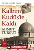 Kalbim Kudüs'te Kaldı