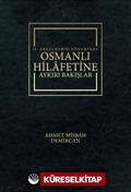 II. Abdulhamid Döneminde Osmanlı Hilafetine Aykırı Bakışlar