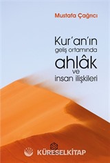 Kur'an'ın Geliş Ortamında Ahlak ve İnsan İlişkileri