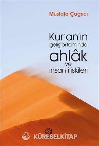 Kur'an'ın Geliş Ortamında Ahlak ve İnsan İlişkileri