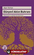 Dünyevi Aklın Buhranı