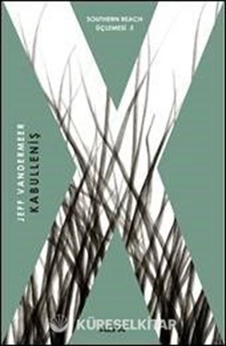 Kabulleniş / Southern Reach Üçlemesi 3