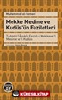 Mekke Medine ve Kudüs'ün Faziletleri