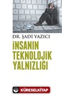 İnsanın Teknolojik Yalnızlığı