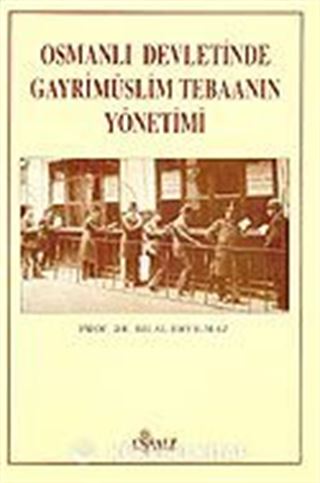 Osmanlı Devletinde Gayrimüslim Tebaanın Yönetimi