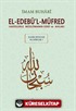 El-Edebü'l-Müfred (Küçük Boy-Arapça Metinli)