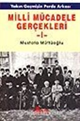 Milli Mücadele Gerçekleri 1.CİLT